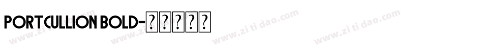 Portcullion Bold字体转换